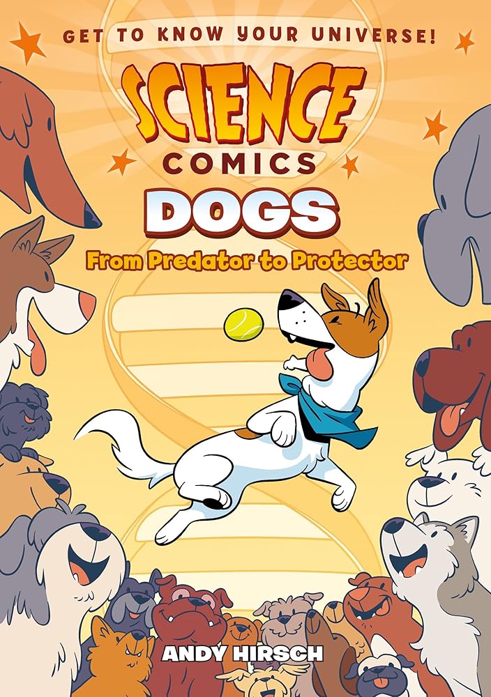 Science Comics: Dogs: From Predator to Protector cover image