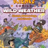 Science Comics: Wild Weather: Storms, Meteorology, and Climate cover image