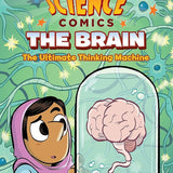 Science Comics: The Brain: The Ultimate Thinking Machine cover image