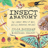 Insect Anatomy: The Curious World of Bees, Beetles, Butterflies, and Bugs cover image