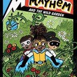Mia Mayhem and the Wild Garden (Volume 13) cover image