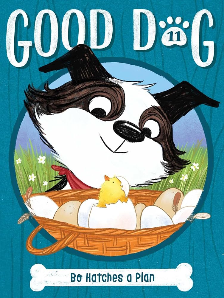 Bo Hatches a Plan (11) (Good Dog) cover image