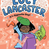 Lucy Lancaster It's Opposite Day! cover image