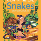 Snakes (A Day in the Life): What Do Cobras, Pythons, and Anacondas Get Up to All Day? cover image