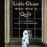 The Little Ghost Who Was a Quilt - Gift Edition (A Little Ghost Quilt Book) cover image