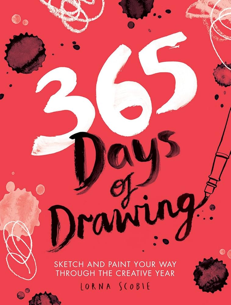 365 Days of Drawing: Sketch and Paint Your Way Through the Creative Year cover image