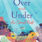 Over and Under the Coral Reef cover image