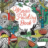 Magic Painting Book: Bring 16 Vibrant Illustrations to Life with Water Painting for Kids (Ages 5-8) cover image