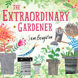 The Extraordinary Gardener: A Picture Book cover image