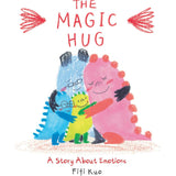 The Magic Hug: A Story About Emotions cover image
