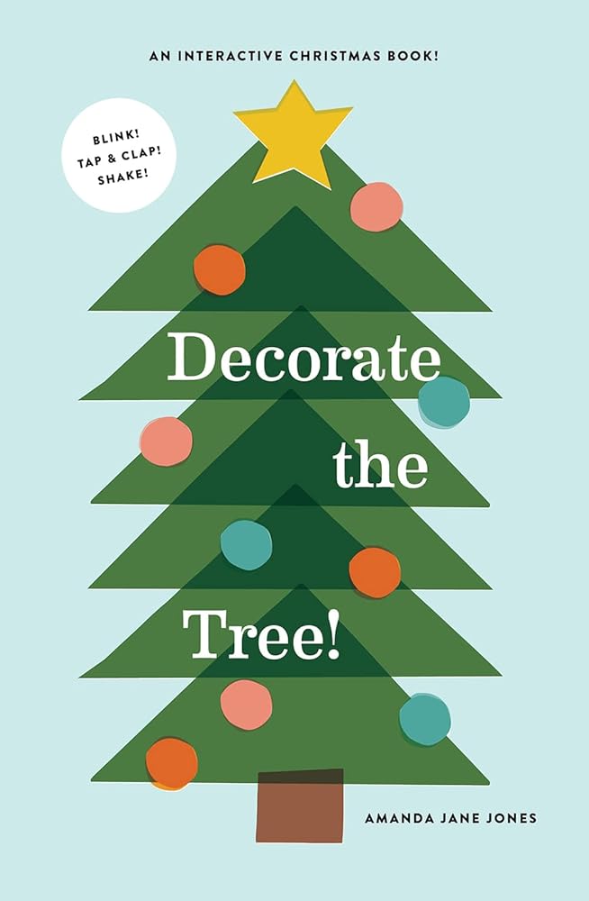 Decorate the Tree: An Interactive Christmas Book cover image