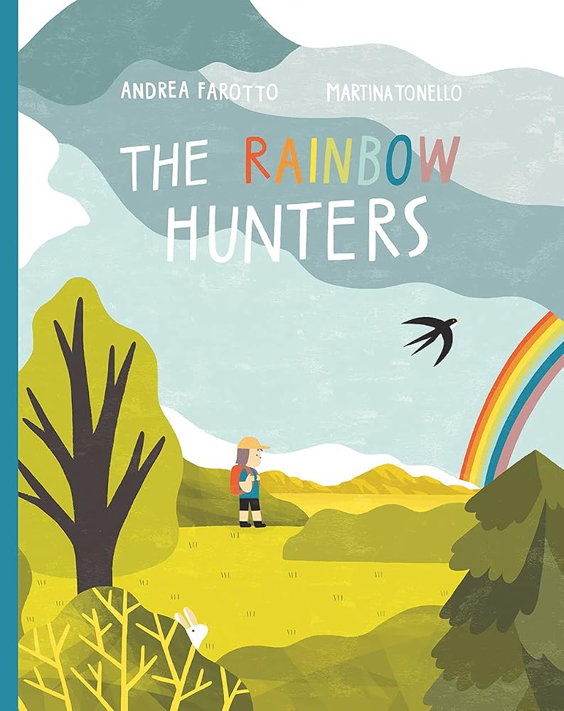 The Rainbow Hunters: A Picture Book cover image