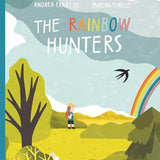 The Rainbow Hunters: A Picture Book cover image