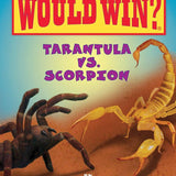 Who Would Win?: Tarantula Vs. Scorpion